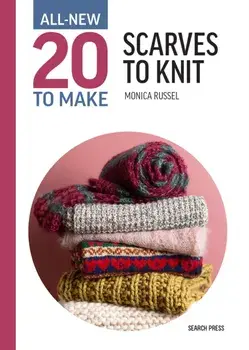 All-New Twenty to Make: Scarves to Knit, Hardback/Monica Russel