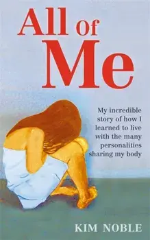 All Of Me. My incredible true story of how I learned to live with the many personalities sharing my body, Paperback/Jeff Hudson