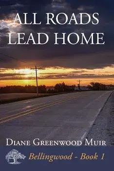 All Roads Lead Home, Paperback/Diane Greenwood Muir
