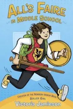 All's Faire in Middle School, Paperback/Victoria Jamieson