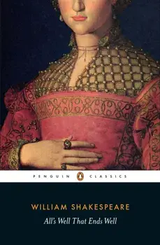 All's Well That Ends Well, Paperback/William Shakespeare