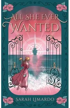 All She Ever Wanted - Sarah Limardo
