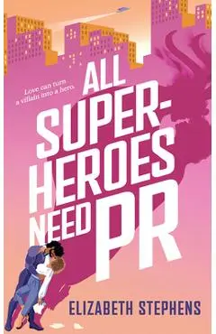 All Superheroes Need PR - Elizabeth Stephens