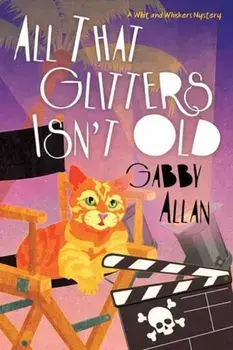 All That Glitters Isn't Old, Paperback/Gabby Allan