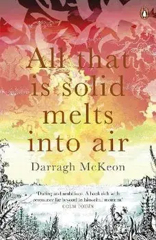 All That is Solid Melts into Air, Paperback/Darragh McKeon