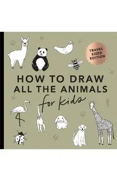 All the Animals: How to Draw Books for Kids (Mini) - Alli Koch