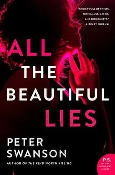 All the Beautiful Lies, Paperback/Peter Swanson