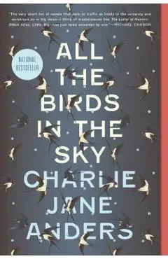 All the Birds in the Sky - Charlie Jane Anders