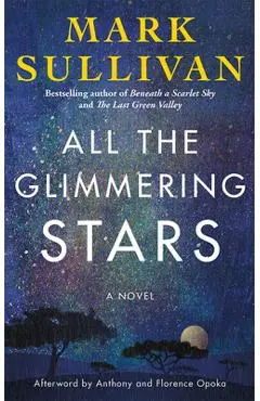 All the Glimmering Stars - Mark Sullivan