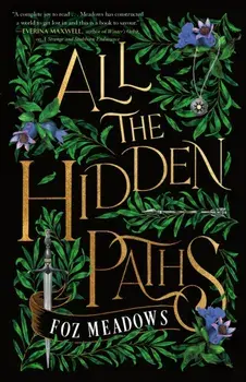All the Hidden Paths, Hardback/Foz Meadows