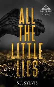 All the Little Lies: A High School Bully Romance (Special Edition), Paperback/S. J. Sylvis
