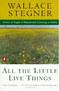 All the Little Live Things - Wallace Stegner