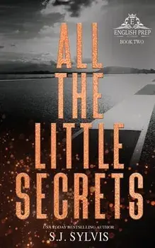 All the Little Secrets: A Standalone Enemies-to-Lovers High School Romance (Special Edition), Paperback/S. J. Sylvis