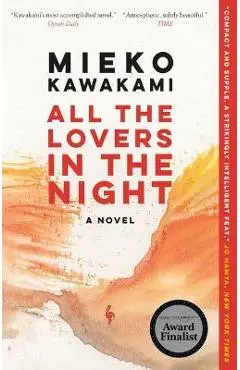 All the Lovers in the Night - Mieko Kawakami