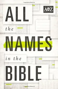 All the Names in the Bible, Paperback/Thomas Nelson