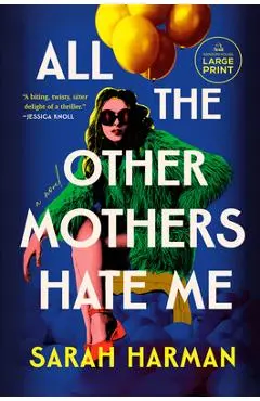 All the Other Mothers Hate Me - Sarah Harman