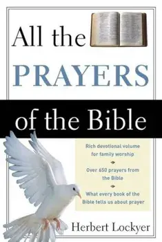 All the Prayers of the Bible, Paperback/Herbert Lockyer