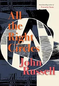All the Right Circles, Hardcover/John Russell