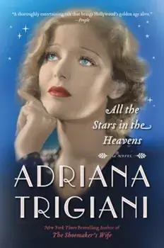 All the Stars in the Heavens, Paperback/Adriana Trigiani