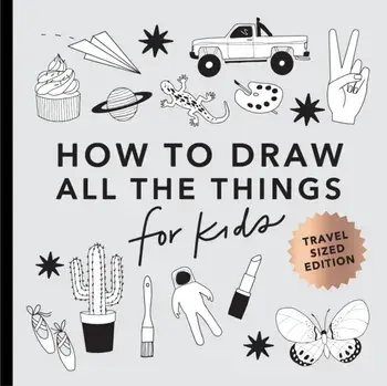 All the Things: How to Draw Books for Kids with Cars, Unicorns, Dragons, Cupcakes, and More (Mini), Paperback/Alli Koch