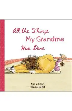All the Things My Grandma Has Done - Noe Carlain