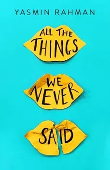 All the Things We Never Said, Paperback/Yasmin Rahman