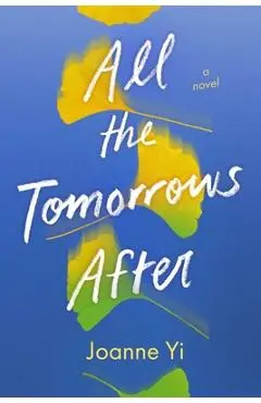 All the Tomorrows After - Joanne Yi
