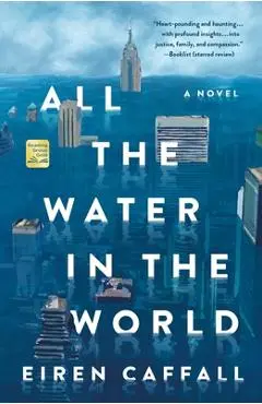 All the Water in the World - Eiren Caffall