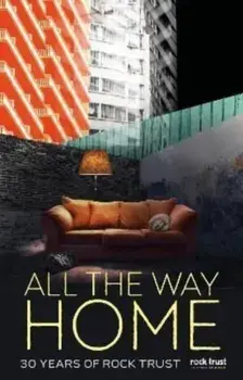 All the Way Home. 30 Years of Rock Trust, Paperback/***