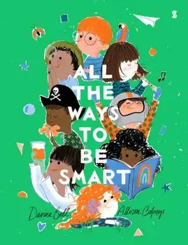 All the Ways to Be Smart, Hardcover/Davina Bell