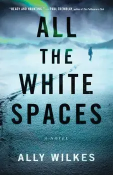 All the White Spaces, Paperback/Ally Wilkes