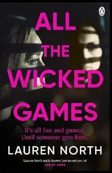 All the Wicked Games. A tense and addictive thriller about betrayal and revenge, Paperback/Lauren North