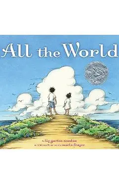 All the World - Liz Garton Scanlon