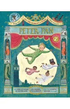 All the World's a Stage: Peter Pan: A Pop-Out Sound Adventure - Ella Beech