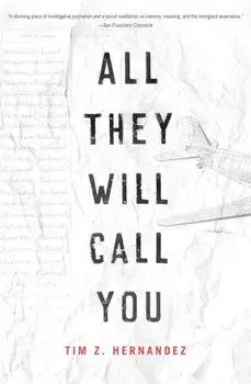 All They Will Call You, Paperback/Tim Z. Hernandez