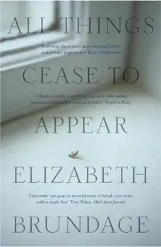 All Things Cease to Appear, Paperback/Elizabeth Brundage