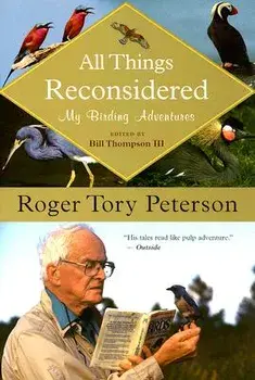 All Things Reconsidered: My Birding Adventures, Paperback/Bill Thompson III