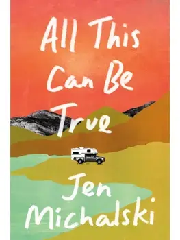 All This Can Be True. New ed, Paperback/Jen Michalski