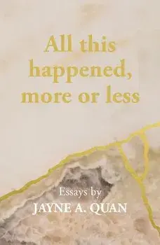 All this happened, more or less, Paperback/Jayne A. Quan