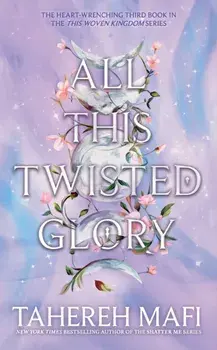 All This Twisted Glory, Hardback/Tahereh Mafi