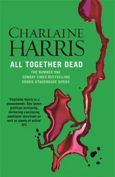All Together Dead. A True Blood Novel, Paperback/Charlaine Harris