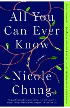 All You Can Ever Know: A Memoir - Nicole Chung