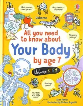 All You Need to Know about Your Body by Age 7, Hardback/***