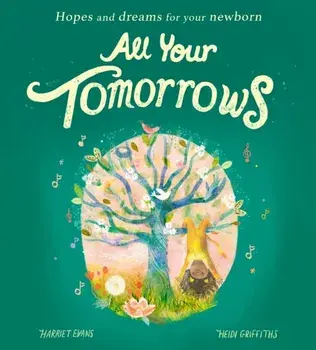 All Your Tomorrows. Hopes and dreams for your newborn, Paperback/Harriet Evans