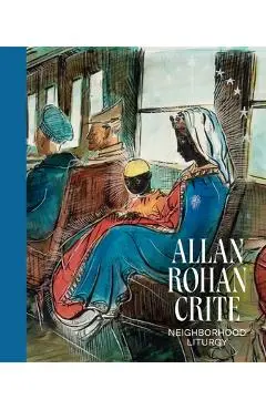 Allan Rohan Crite: Neighborhood Liturgy - Diana Seave Greenwald