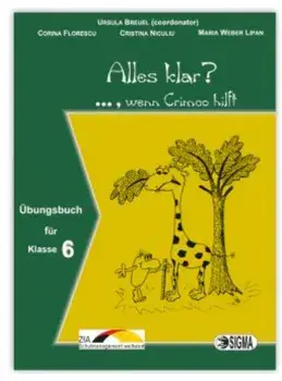 Alles klar? ..., wenn Crimca hilft. Klasse 6/C. Florescu, C. Niculiu, M. Weber Lipan, U. Breuel