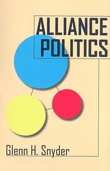 Alliance Politics/Glenn H. Snyder