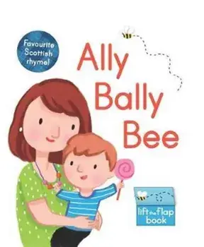 Ally Bally Bee. A lift-the-flap book, Board book/***