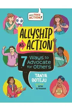 Allyship as Action: 7 Ways to Advocate for Others - Tanya Boteju