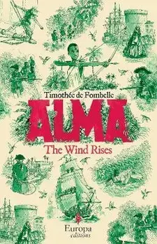 Alma. The Wind Rises, Paperback/Timothee de Fombelle